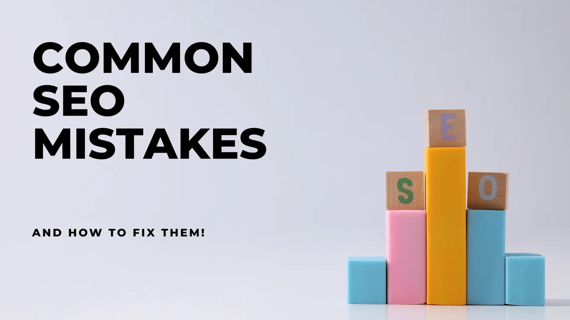 Common SEO Mistakes Local Businesses Make 1 Common SEO Mistakes And How To Fix Them