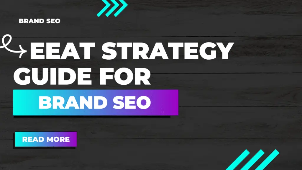EEAT STRATEGY GUIDE FOR BRAND SEO