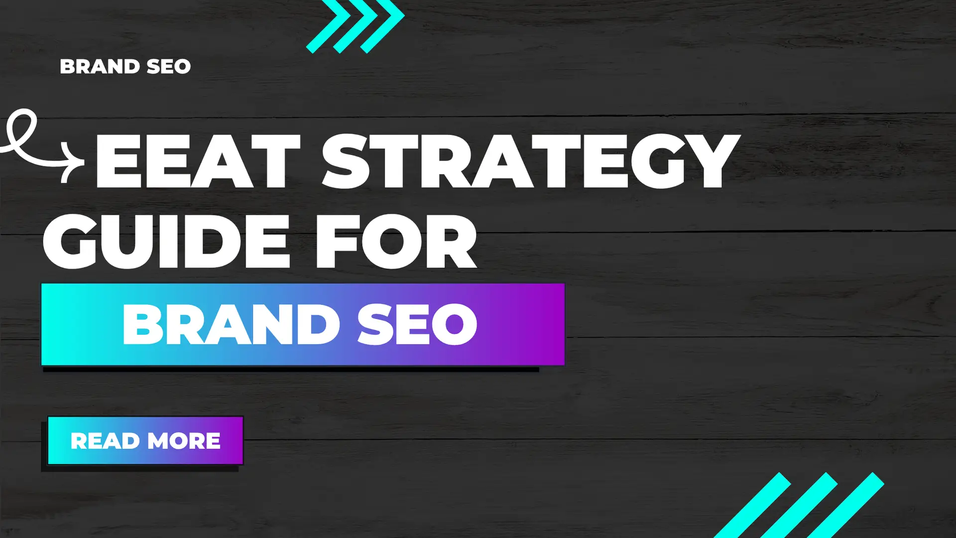EEAT STRATEGY GUIDE FOR BRAND SEO